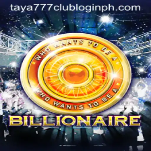 Billionaire Game and the Fascination of Taya777 Club Login