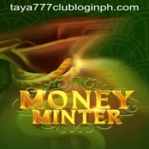 Unlock the Excitement in MoneyMinter at Taya777 Club