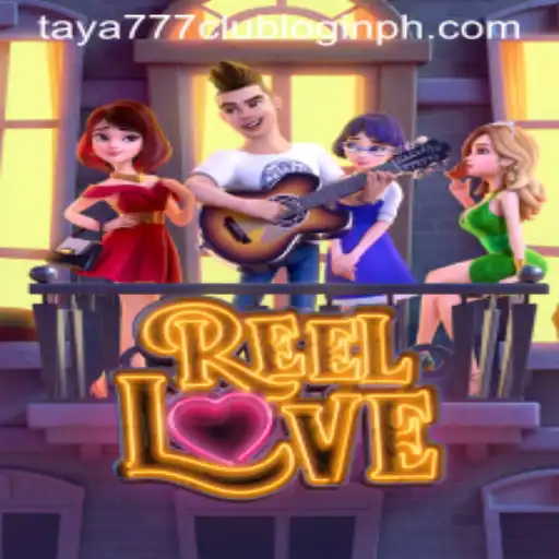 Exploring the Excitement of ReelLove and Taya777 Club Login