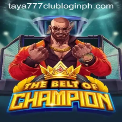 The Ultimate Guide to TheBeltOfChampion and How to Master taya777 club login