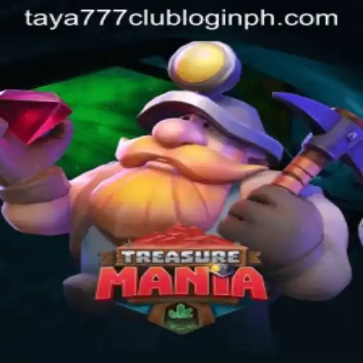 Exploring the Exciting World of TreasureMania and Taya777 Club Login